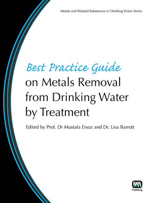 cover image of Best Practice Guide on Metals Removal From Drinking Water by Treatment